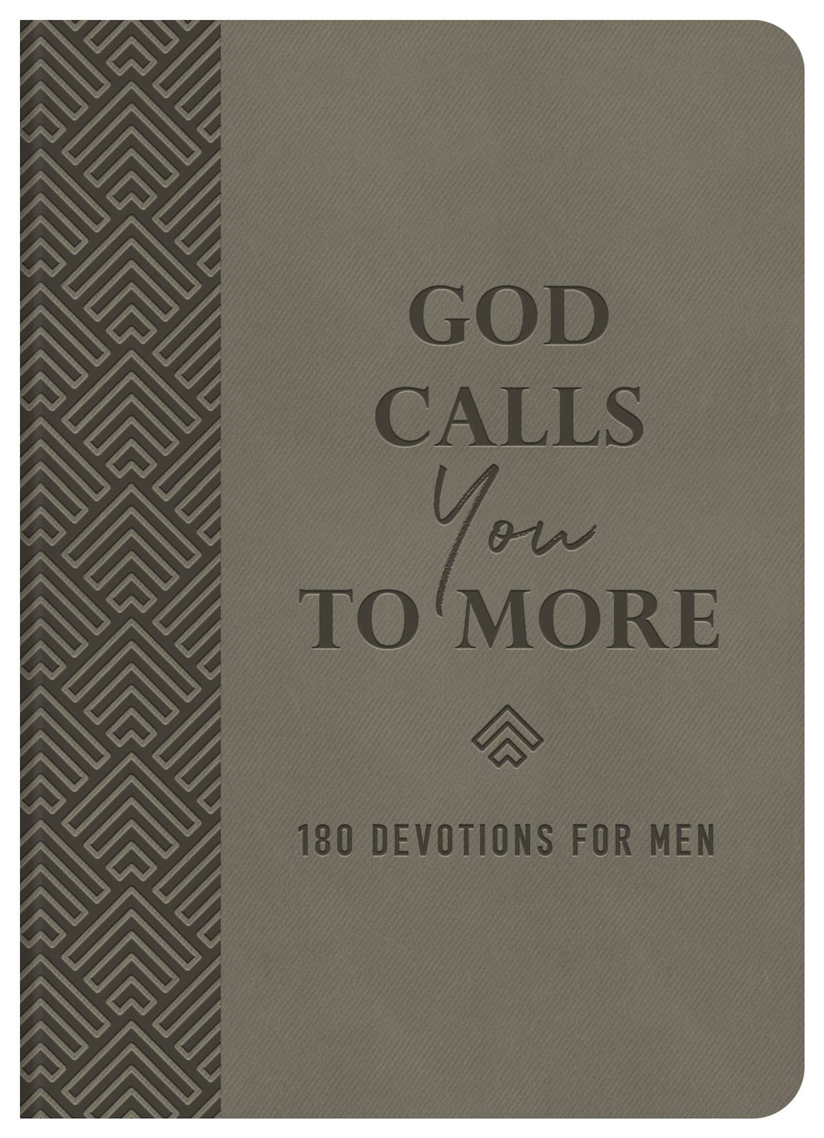 God Calls You to More : 180 Devotions for Men