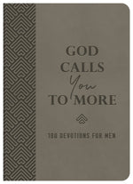 God Calls You to More : 180 Devotions for Men